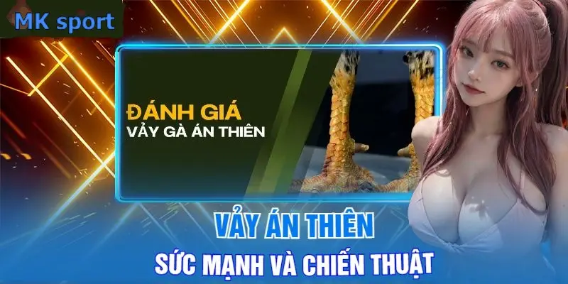 Cao thủ sư kê mách bạn cách cược đá gà theo vảy án thiên tại MKsport