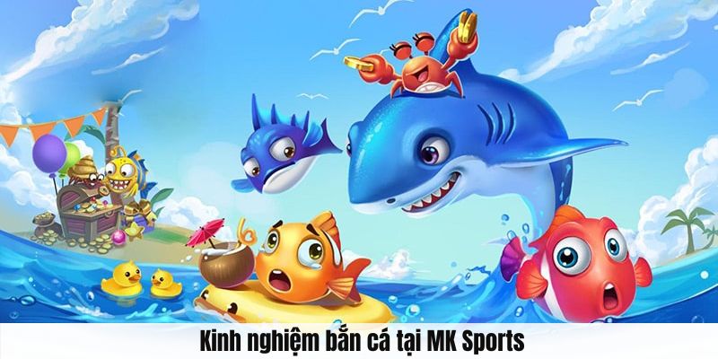 Quy trình để tham gia chơi bắn cá tại MK Sport 